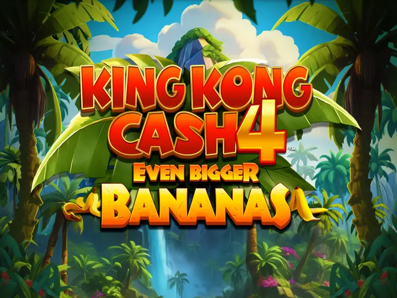 game300 King Kong Cash Even Bigger Bananas 4